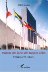 Histoire des idées des Nations unies LONU en 20 notions
