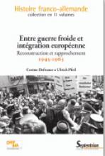 Entre guerre froide et intégration européenne Reconstruction et rapprochement 1945 - 1963